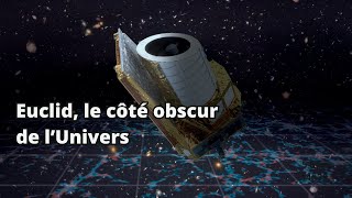 DIRECT  Euclid le côté obscur de l’Univers [upl. by Hindu]