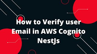 Verify user Email in AWS Cognito NestJs [upl. by Htebzile827]