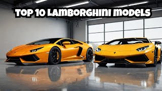 Top 10 Iconic Lamborghini Models of All Time  Ultimate Supercar Countdown [upl. by Luebke]