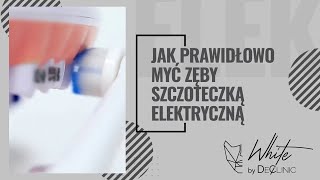 Jak myć zęby szczoteczką elektryczną [upl. by Ednarb984]