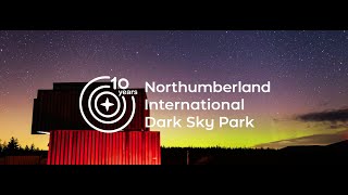 10th Anniversary of Northumberland International Dark Skies Park [upl. by Gerger]