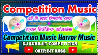 Competition Music  Competition Music Horror Music  Dj Surajit Competition Over Bit Bass [upl. by Ecnarwal514]