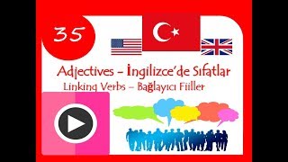 Adjectives İngilizcede Sıfatlar Linking Verbs İngilizce Öğreniyoruz [upl. by Stortz]