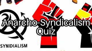 AnarchoSyndicalism Quiz Test Your Knowledge on Revolutionary Workers 💡 [upl. by Corrianne]