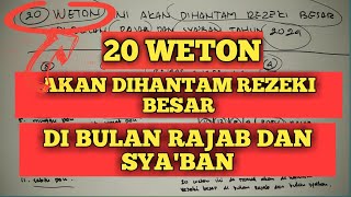 20 WETON ini akan dihantam REZEKI besar dibulan RAJAB DAN SYABAN TAHUN 2024 RAMALAN PRIMBON JAWA [upl. by Garratt791]