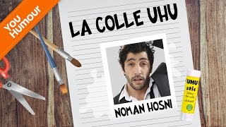 NOMAN HOSNI  La colle UHU [upl. by Malachi786]