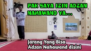 JAMAAH KAGET JARANG YANG BISA ADZAN NAHAWAND DI MASJID INI [upl. by Chelsae]