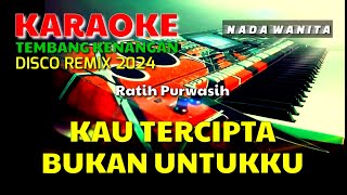 KAU TERCIPTA BUKAN UNTUKKU  OBBIE MESSAKH  KARAOKELIRIK  NADA WANITA [upl. by Kernan]