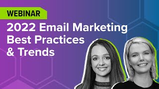 10 Email Marketing Trends  2022 Best Practices  Webinar [upl. by Claresta]