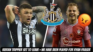 Kieran Trippier NOW ALMOST OUT of Newcastle United  Southampton REFUSING TO BUY Ryan Fraser [upl. by Bast]