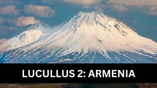 77  Lucullus 2 Armenia [upl. by Kippie]