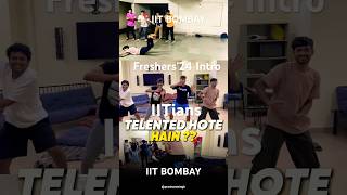 Freshers’24 Intro IIT BOMBAY iitbombay intro iit freshers jee iitjee trending shorts [upl. by Silvester]