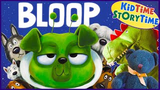 BLOOP 🛸 Funny Read Aloud Book for Kids [upl. by Esialb982]