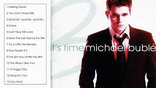 Michael Bublé  Its Time Full Album 2005 [upl. by Yarezed758]