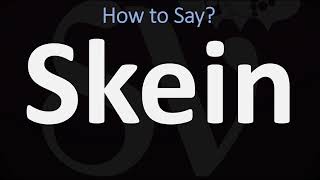 How to Pronounce Skein CORRECTLY [upl. by Rosio]