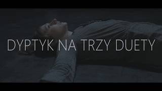 Dyptyk na trzy duety  Teatr Tańca KIJO  Trailer [upl. by Silvano]