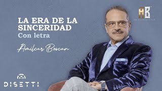 Amilcar Boscan  La Era De La Sinceridad  Salsa Romántica Con Letra [upl. by Ard]