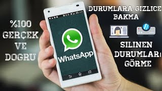 WhatsApp Gizlice Durumlara Bakma Ve Silinen Durumları Görme 100 Çalışıyor [upl. by Marylinda131]