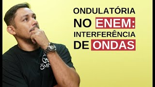 Ondulatória no Enem Interferência de Ondas  Brasil Escola [upl. by Nawaj684]