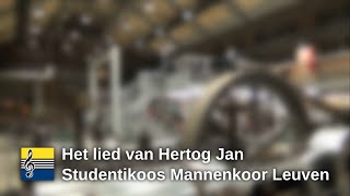 Het Lied van Hertog Jan  Cantores Lovanienses studentikoos mannenkoor Leuven [upl. by Enala]