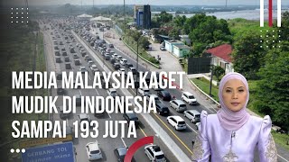 Mudik di Indonesia Jadi Sorotan Media Malaysia [upl. by Entruoc85]