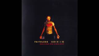 Faithless  God Is A DJ Monster Mix 1998 [upl. by Gerda925]