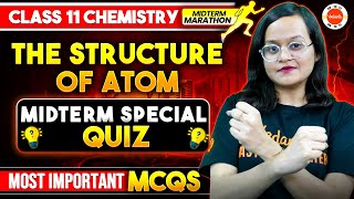 Midterm Special Quiz  Most Important MCQs from quotThe Structure of Atomquot  Class 11 Chemistry [upl. by Kraus869]