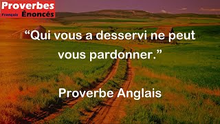 Qui vous a desservi ne peut vous pardonner  Proverbe Anglais [upl. by Asille]