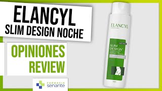 ELANCYL Slim Design Noche Opiniones 🌹 CelulitisElancyl Slim Design Zonas Rebeldes 😎 FARMACIA SENANTE [upl. by Jan]