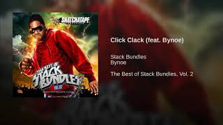 Stack Bundles  Click Clack Ft Bynoe [upl. by Pastelki16]