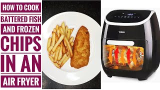 AIR FRIED BATTERED FISH AND FROZEN CHIPS Using Tower T17039 11L 5IN1 Digital Air fryer [upl. by Enerual749]