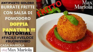 BURRATE FRITTE CON SALSA DI POMODORO Doppia Panatura CROCCANTISSIMA Ricetta di Chef Max Mariola [upl. by Arreik]