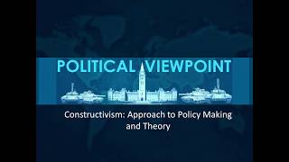 Constructivism Approach to Policy Making [upl. by Agatha662]