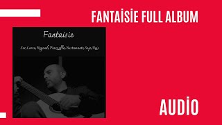 Fantaisie  Guitar album audio [upl. by Aillil]