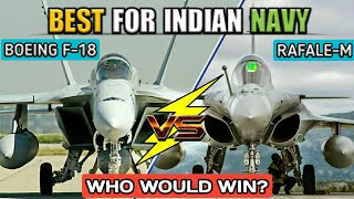 FA18 Super Hornet Vs Dassault Rafale  Which Will Be Best Fighter Plane For Indian Navy Hindi [upl. by Vite713]