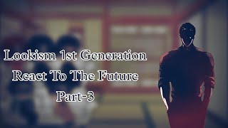 Lookism 1st Generation React To The Future  Part3  Lookism  MANHWA LOVER [upl. by Kyla]