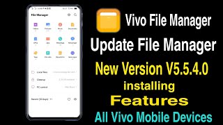 How to Vivo File Manager Update File Manager New Version V5540 Installing Feature All Vivo Mobile [upl. by Ettevol]