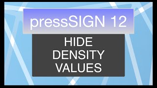 pressSIGN v12 How to Hide Density Values [upl. by Millwater]