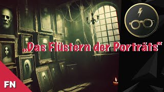 🎧 Harry PotterGruselgeschichte  quotDas Flüstern der Porträtsquot  German Potterpasta 👻 [upl. by Mines]