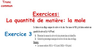 Exercice 3  correction La quantité de matière la mole Tronc commun [upl. by Goodard486]