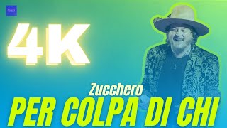 Zucchero  PER COLPA DI CHI Testo Lyrics  Karaoke [upl. by Gentille]