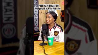 CRYSTAL PALACE VS MANCHESTER UNITED 00 REACTION manchesterunited football sports crystalpalace [upl. by Dieterich920]