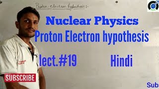 proton electron hypothesis of nucleus [upl. by Kalie]