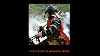 THE BATTLE OF MARSTON MOOR [upl. by Eliason139]