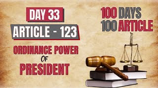 Day  33 Article  123 Ordinance Power of President  POLITY  PERFECTION IAS 70thbpsc polity [upl. by Aissila693]