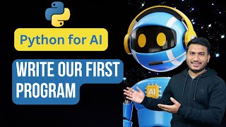 Write our first Program in Python  Python for AI 2 [upl. by Raymonds317]