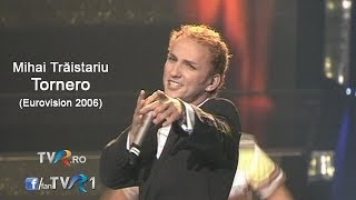 Mihai Trăistariu  Tornero Eurovision Song Contest 2006 [upl. by Silvester]