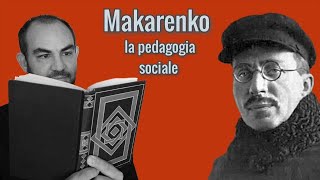 Makarenko la pedagogia sociale e il collettivo [upl. by Piegari]