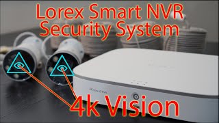 Lorex Smart 4k NVR Security System In Depth Review  Everything You Need to Know [upl. by Nacim]