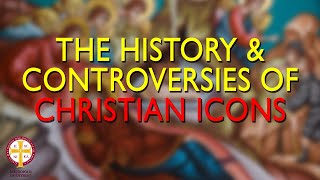 Christian Icons Explained The History amp Controversies of Icons  Greek Orthodoxy 101 [upl. by Ahsinor212]